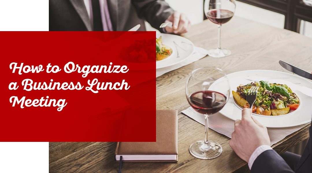 How to Organize a Business Lunch Meeting
