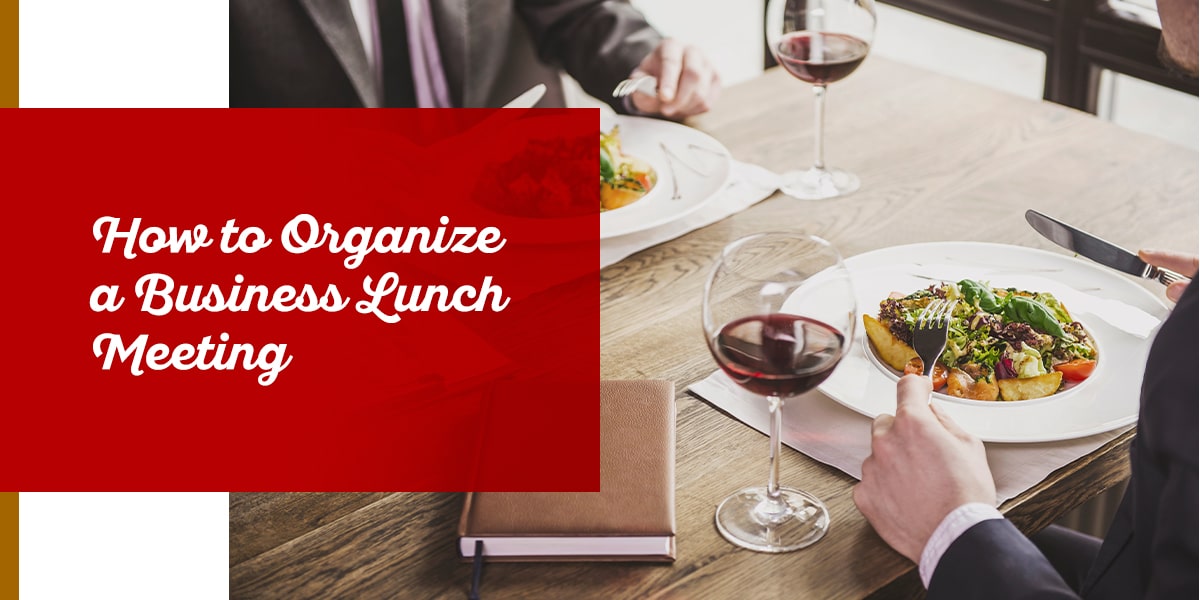 how to organize a business lunch meeting