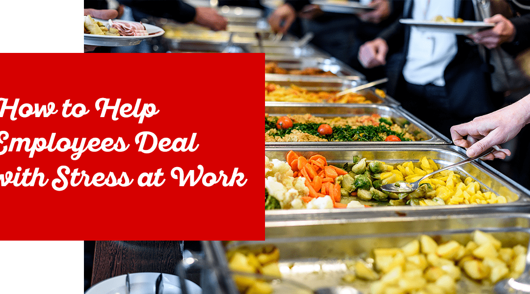 How to Help Employees Deal With Stress at Work