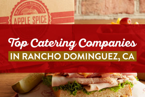 Top catering companies in Rancho Dominguez, CA.