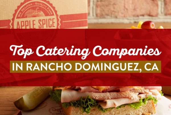 Top catering companies in Rancho Dominguez, CA.