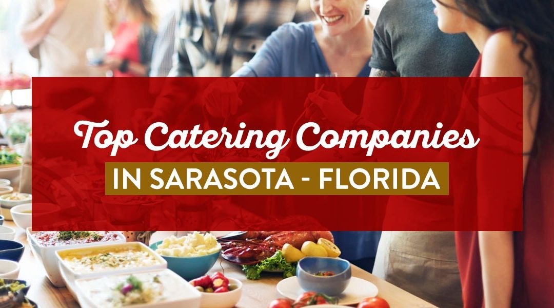 Top Catering Companies in Sarasota, FL