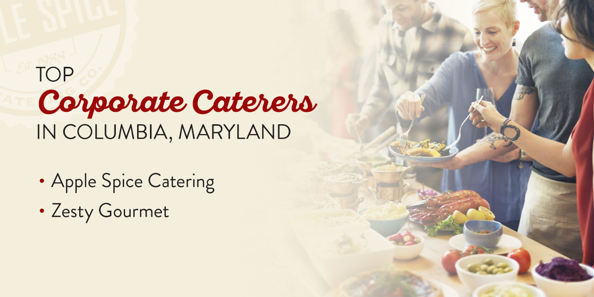 Top Corporate Caterers in Columbia, Maryland