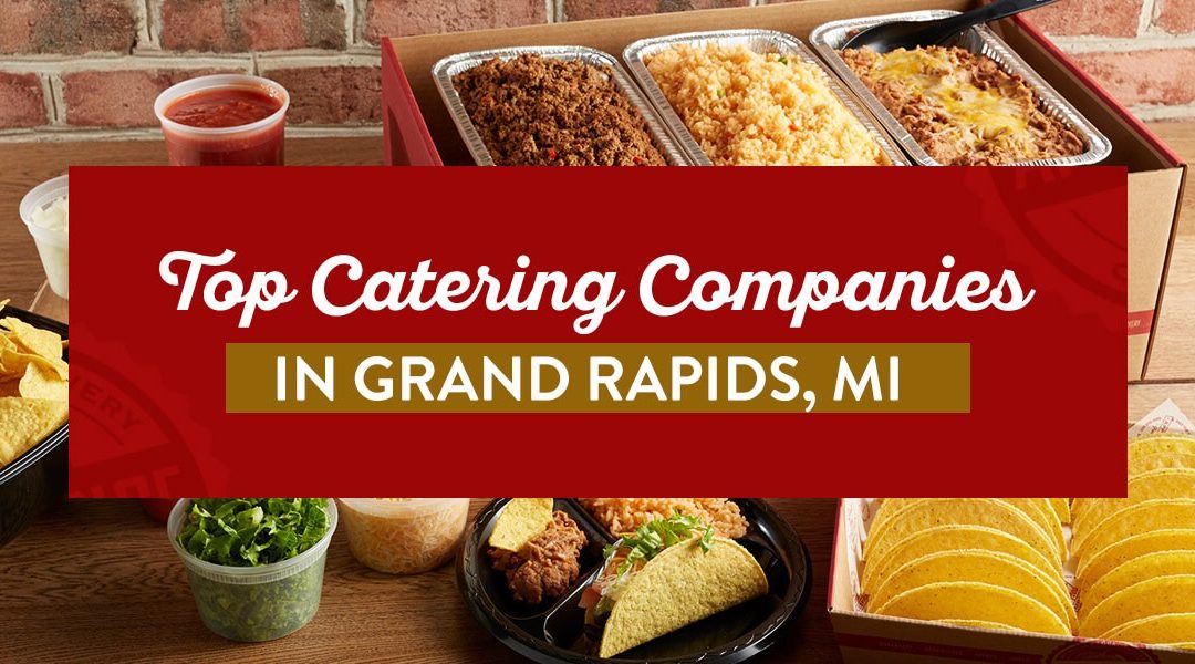 Top Catering Companies in Grand Rapids, MI