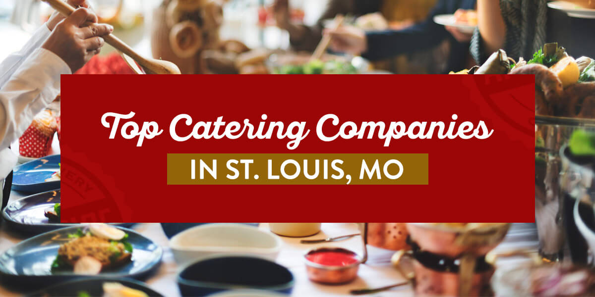 Catering being served in St. Louis
