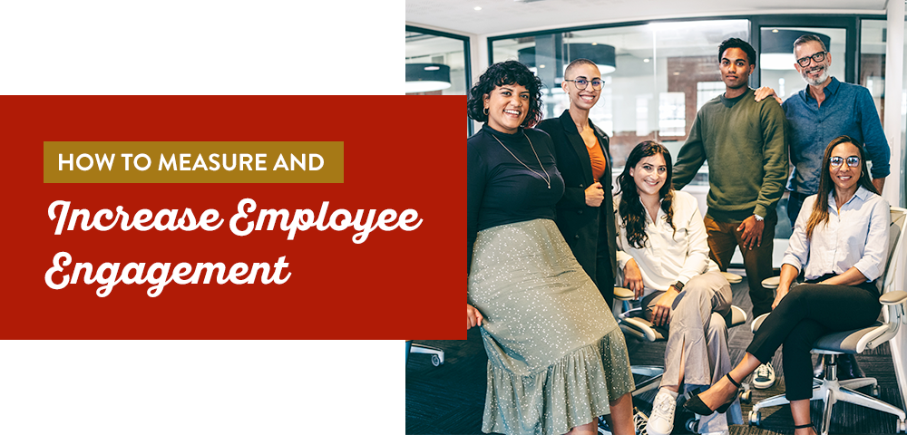 How to measure and increase employee engagement