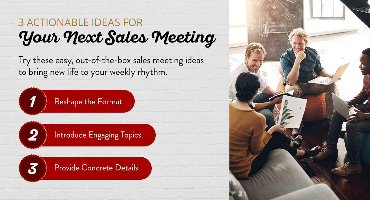 3 actionable ideas for your next sales meeting.